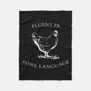 Fluent In Fowl Language Funny Chicken Lovers Fathe Fleece Blanket
