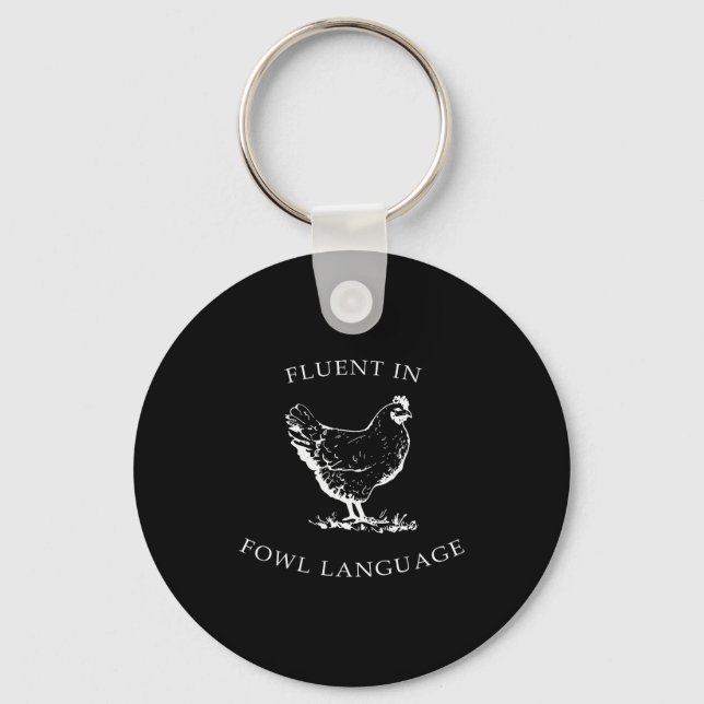 Fluent In Fowl Language Funny Chicken Lovers Fathe Keychain (Front)