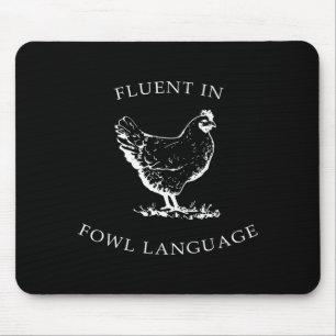 Fluent In Fowl Language Funny Chicken Lovers Fathe Mouse Pad