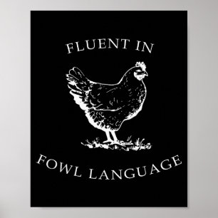 Fluent In Fowl Language Funny Chicken Lovers Fathe Poster