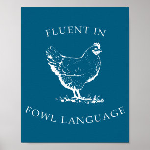 Fluent In Fowl Language Funny Chicken Lovers Fathe Poster