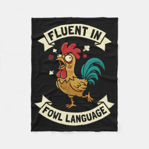 Fluent In Fowl Language Funny Chicken Rooster Mom Fleece Blanket