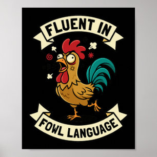 Fluent In Fowl Language Funny Chicken Rooster Mom Poster