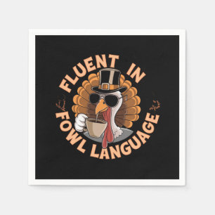 Fluent in Fowl Language Funny Design for Chicken  Napkin