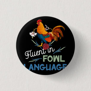 Fluent In Fowl Language Funny Novelty Crazy Chicke 1 Inch Round Button