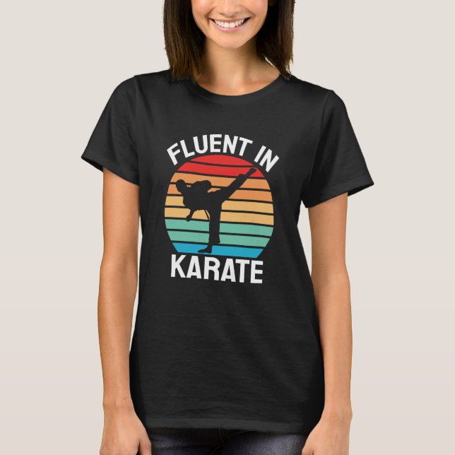 Fluent in Karate Funny Karate T-Shirt (Front)