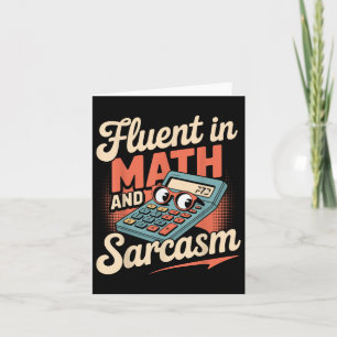 Fluent In Math And Sarcasm Funny Teacher _1 Card