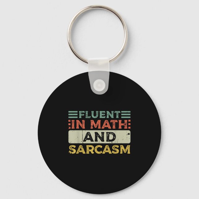 Fluent In Math And Sarcasm Teacher  Keychain (Front)
