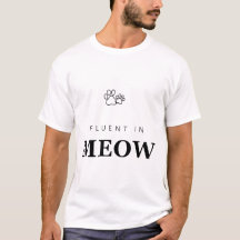 Fluent in Meow Funny Cat Lover Paw Print T-Shirt