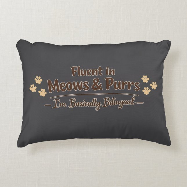 Fluent in Meows & Purrs Funny Cat Lover Gift Accent Pillow (Front)