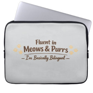 Fluent in Meows & Purrs Funny Cat Lover Gift Laptop Sleeve