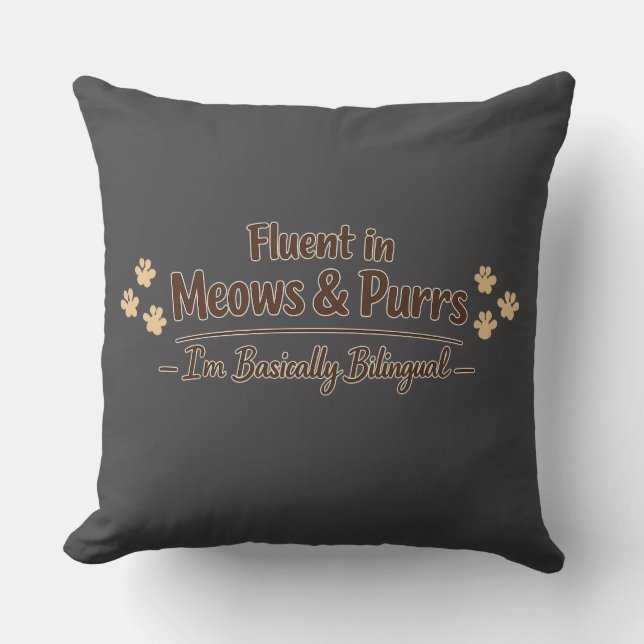 Fluent in Meows & Purrs Funny Cat Lover Gift Throw Pillow (Front)