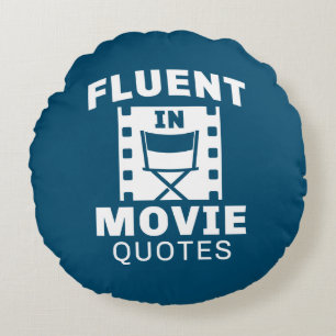 Fluent In Movie Quotes Round Pillow
