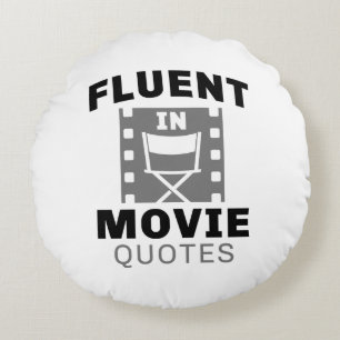 Fluent In Movie Quotes Round Pillow