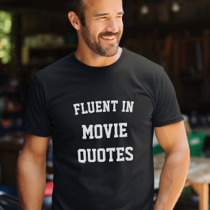 Fluent in Movie Quotes T-Shirt