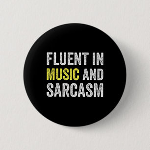 Fluent In Music And Sarcasm Funny Teacher School  2 Inch Round Button