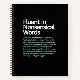 Fluent in Nonsensical Words, Sarcastic Notebook