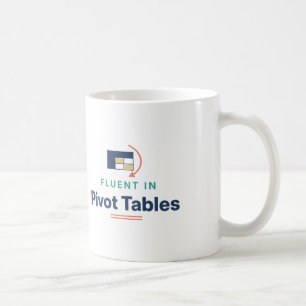 Fluent in Pivot Tables Funny Spreadsheet Office Coffee Mug