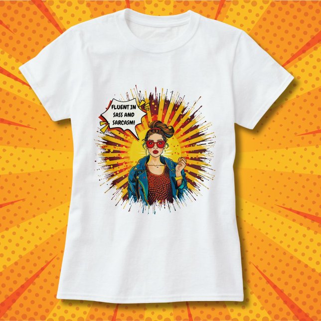 Fluent In Sass And Sarcasm  T-Shirt (Creator Uploaded)