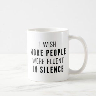 Fluent In Silence Coffee Mug