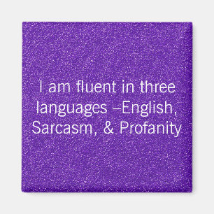 Fluent In Three Languages Magnet