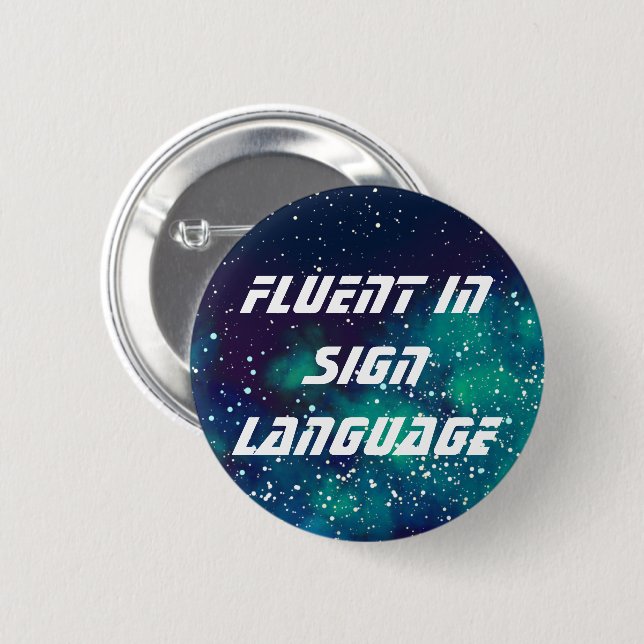 Fluent/Sign Language Customizable Galaxy Identity 2 Inch Round Button (Front & Back)