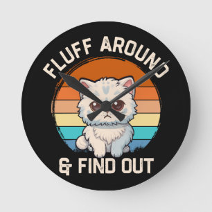 Fluff Around and Find Out Funny Retro Cat Round Clock