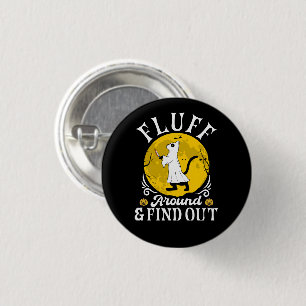 Fluff Around and Find Out Halloween Horror Cat 1 Inch Round Button