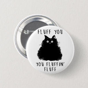 Fluff You Black Cat Drawing 2 Inch Round Button