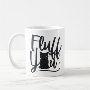 Fluff You, Cat Humour Coffee Mug