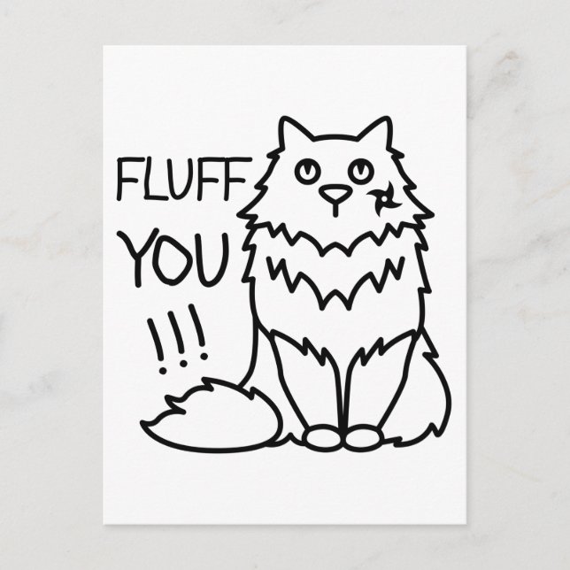 Fluff you - Funny Minimal Cute Black & White Cat Postcard (Front)