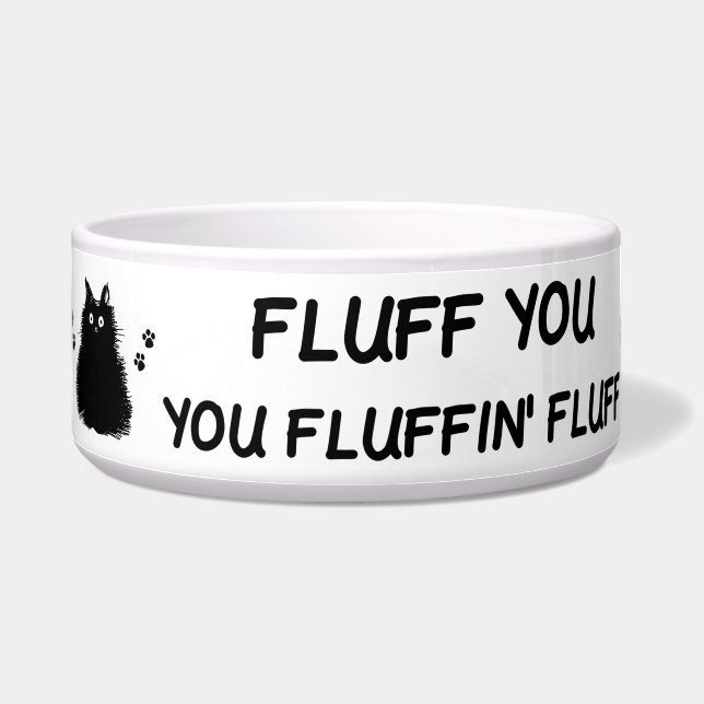 Fluff You You Fluffin Fluff Kitty Cat (Left)