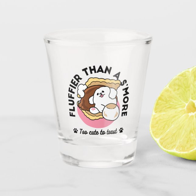 Fluffier Than a S’more – Cute Dog and Dessert Pun  Shot Glass (Front)