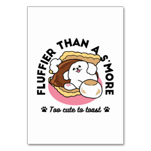 Fluffier Than a S’more – Cute Dog and Dessert Pun  Table Number