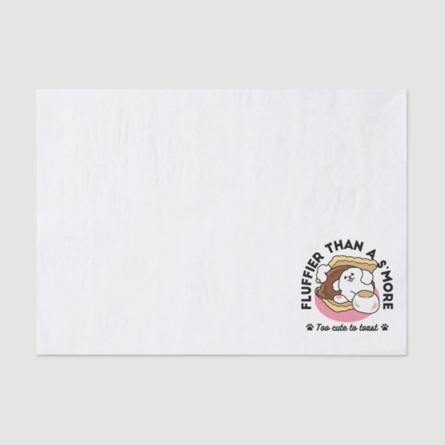 Fluffier Than a S’more – Cute Dog and Dessert Pun  Tissue Paper (Front)