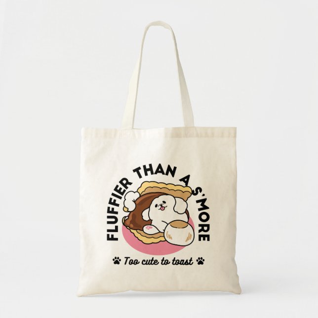 Fluffier Than a S’more – Cute Dog and Dessert Pun  Tote Bag (Front)