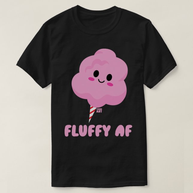 FLUFFY AF T-Shirt (Design Front)