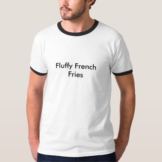 Fluffy French Fries T-Shirt