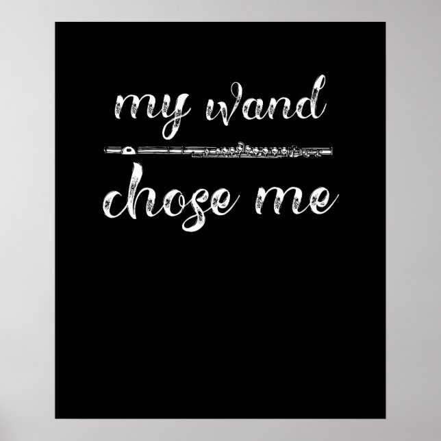 Flute - Flutist My Wand Chose Me Gifts Poster (Front)