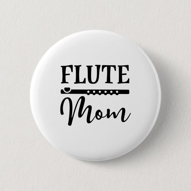 Flute Mom Marching Band Parent Music T-shirt 2 Inch Round Button (Front)