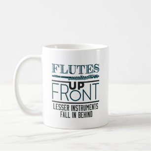 Flutes Up Front Flute Marching Band Coffee Mug
