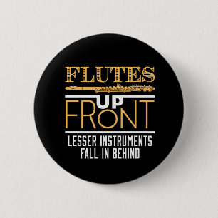 Flutes Up Front Funny Flute Player Musician 2 Inch Round Button
