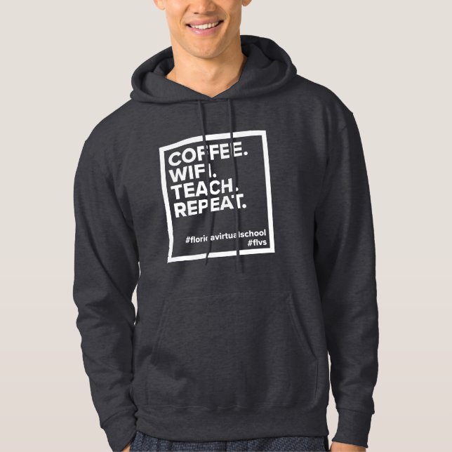 FLVS Coffee. WiFi. Teach. Repeat. Dark Grey Hoodie (Front)