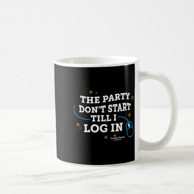 Flvs The Party Dont Start Till I Log In Gray  Coffee Mug (Right)