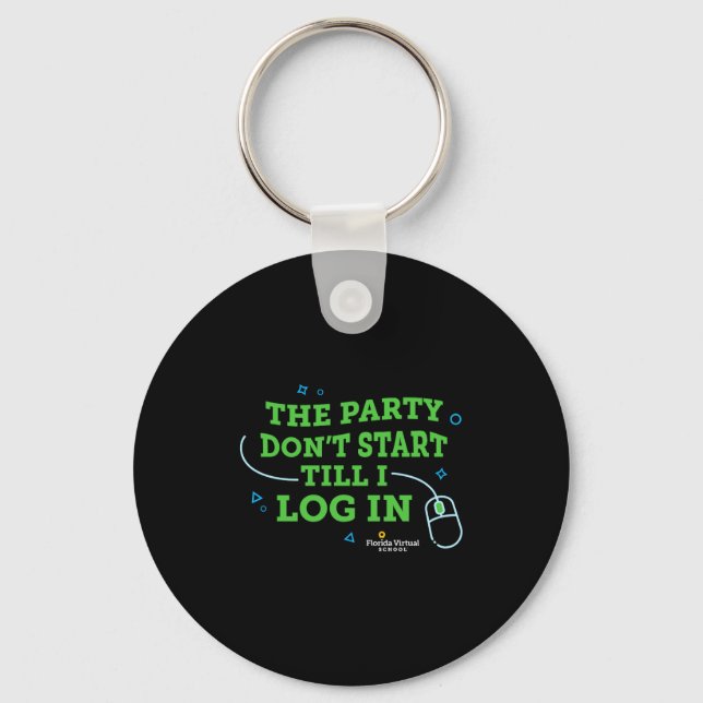 Flvs The Party Dont Start Till I Log In Navy  Keychain (Front)