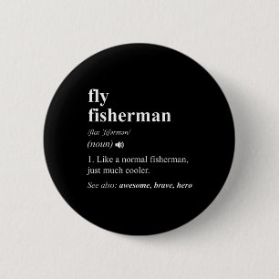 Fly Fisherman Definition Funny Fly Fishing 2 Inch Round Button
