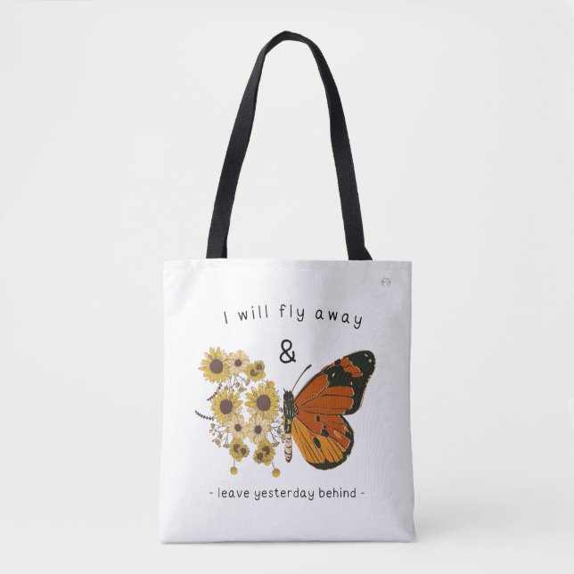 Fly free, Leave the Past behind Tote Bag (Front)