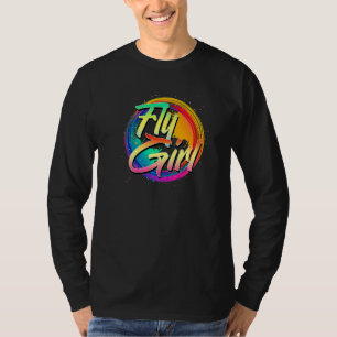 Fly Girl 80s 90s Old School B Girl Hip Hop Dance P T-Shirt