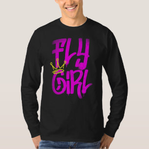 Fly Girl 80s 90s Rap B Girl Old School Hip Hop Gra T-Shirt