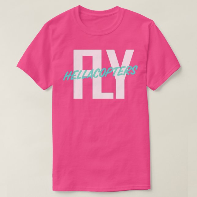 Fly Hellacopters  T-Shirt (Design Front)